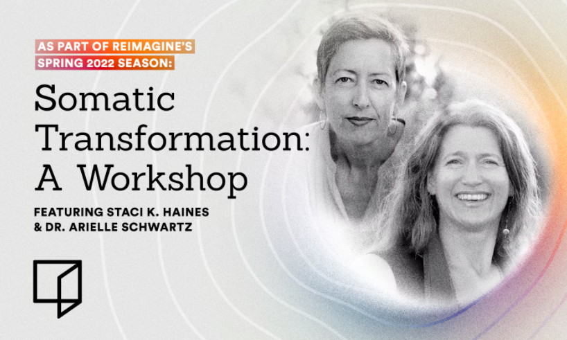 Somatic Transformation: A Workshop with Staci K. Haines