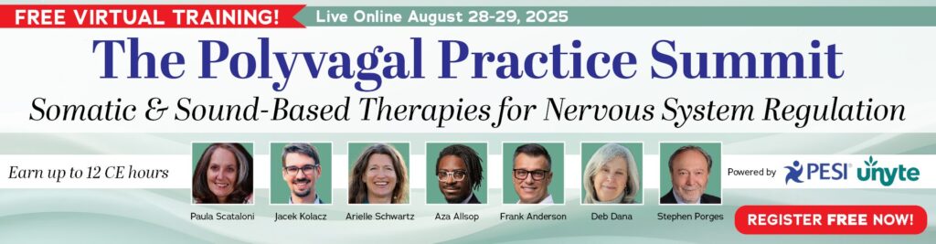 The Polyvagal Practice Summit: Somatic & Sound-Based Interventions for Nervous System Regulation w/ PESI