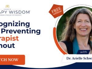 Recognizing and Preventing Therapist Burnout